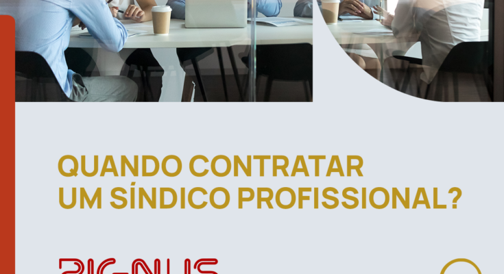 Quando contratar um síndico profissional?