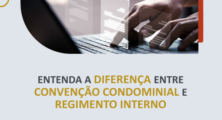 Entenda a diferença entre Convenção Condominial e Regimento Interno